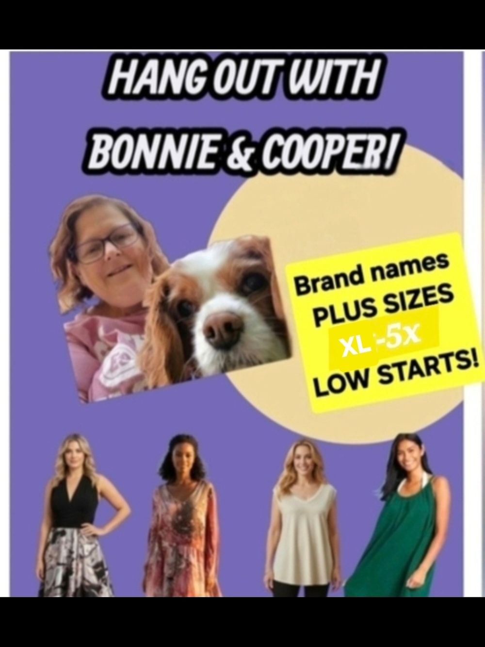 Thurs. 5/7 12:30 PM PLUS SIZES XL-5X LIVE SHOW, BRAND NAMES, LOW STARTS!